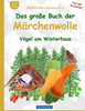 BROCKHAUSEN Bastelbuch Bd. 6: Das große Buch der Märchenwolle: Vögel am Winterhaus