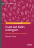 Islam and Turks in Belgium: Communities and Associations (New Directions in Islam)