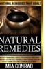 Natural Remedies: Natural Remedies that Heal! Ancient Primordial Cures, Treatments And Home Remedies To Protect Yourself And Provide Ins