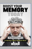 BOOST Your MEMORY Today: The Beginner's Guide To Having A More Powerful Brain