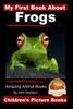 My First Book About Frogs - Amazing Animal Books - Children's Picture Books