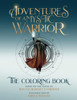 Adventures Of A Mystic Warrior: The Coloring Book