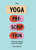 The Yoga Prescription: A Chronic Illness Survival Guide