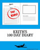 Keith's 100 Day Diary