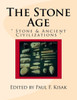 The Stone Age: "" Stone & Ancient Civilizations ""