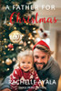 A Father for Christmas (Large Print Edition): A Holiday Romance Large Print