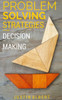 Problem Solving Strategies: Decision Making and Problem Solving: Art of Problem Solving
