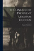 The Lineage Of President Abraham Lincoln