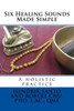 Six Healing Sounds: A holistic practice
