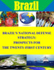Brazil's National Defense Strategy: Prospects for the Twenty-First Century