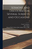 Sermons And Discourses On Several Subjects And Occasions; 4