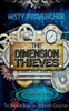 The Dimension Thieves - Episode 1: Episode One