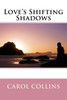Love's Shifting Shadows