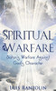 Spiritual Warfare: Satan's Warfare Against God's Character