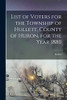 List Of Voters For The Township Of Hullett, County Of Huron, For The Year 1880 [Microform]