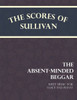 The Scores of Sullivan - The Absent-Minded Beggar - Sheet Music for Voice and Piano