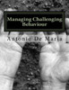 Managing Challenging Behaviour: Success with Managing Challenging Behaviour; A PRO-ACTIVE APPROACH