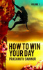 How To Win Your day