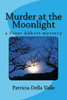 Murder at the Moonlight: A Peter Abbott Mystery
