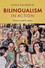 Bilingualism in Action: Theory and Practice