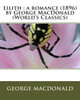 Lilith: a romance (1896) by George MacDonald (World's Classics)