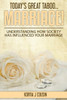 Today's Great Taboo...Marriage!: Understanding How Society Has Influenced Your Marriage