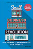Small Business Revolution: How Owners And Entrepreneurs Can Succeed