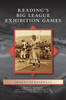 Reading's Big League Exhibition Games