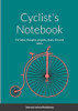 Cyclist'S Notebook: For Ideas, Thoughts, Projects, Plans, Lists And Notes.