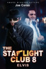 The Starlight Club: Elvis: A World Full Of Movie Stars, Gentlemen and Killers...