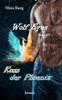 Wolf Eyes Kuss der Phoenix: Kuss der Phoenix