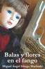 Balas y flores en el fango