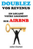 Doublez vos revenus en louant votre logement sur Airbnb