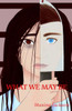 What We May Be
