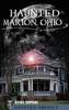 Haunted Marion Ohio