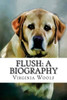 Flush: A Biography Virginia Woolf