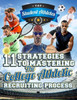 11 Strategies to Mastering the College Athletic Recruiting Process