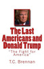 The Last Americans and Donald Trump: ""The Fight for America""