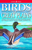 Birds of the Great Plains: Oklahoma, Kansas, Nebraska, South Dakota, North Dakota, Missouri, Iowa, Minnesota, Montana, Wyoming, Colorado, New Mexico a
