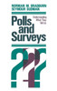 Polls and Surveys: Understanding What They Tell Us