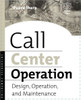 Call Center Operation: Design, Operation, and Maintenance