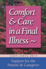 Comfort & Care in a Final Illness: Support for the Patient & Caregiver