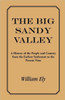 The Big Sandy Valley: A History of the People and Country from the Earliest Settlement to the Present