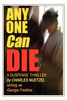 Any One Can Die