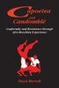 Capoeira and Candomblé: Conformity and Resistance through Afro-Brazilian Experience