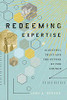 Redeeming Expertise: Scientific Trust And The Future Of The Church