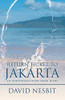Return Ticket To Jakarta: An Indonesian Home From Home