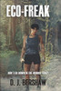 Eco-Freak: Don't Go Down In The Woods Today