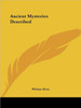 Ancient Mysteries Described