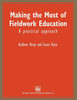 Making the Most of Fieldwork Education: A Practical Approach